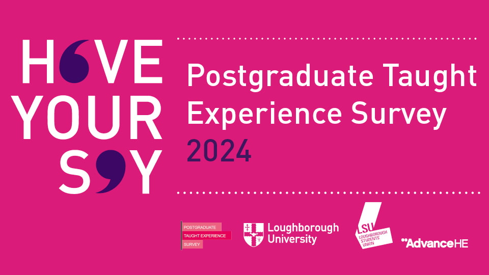 Pink background with text reading 'Have your say', 'Postgraduate Taught Experience Survey 2024' and the PTES, 麻豆視頻_麻豆直播_麻豆传媒官网, LSU and Advance HE logo underneath.